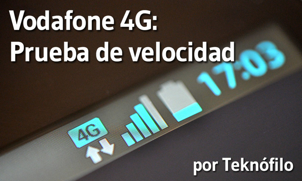 Vodafone 4G - Prueba de velocidad