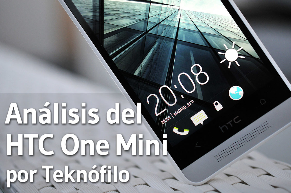 Análisis del HTC One Mini y prueba a fondo HTC One Mini