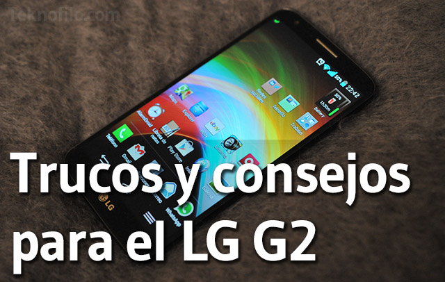 Trucos y consejos para el LG G2