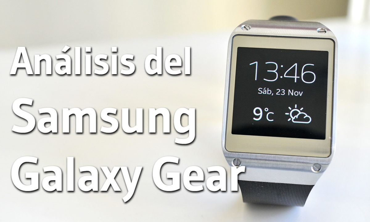 Análisis del Samsung Galaxy Gear y opinión Galaxy Gear - Analisis