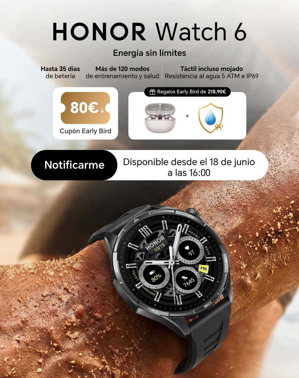 Reloj HONOR Watch 6 sumergible, batería 35 días, más de 120 modos, disponible desde 18 de junio a las 16:00.